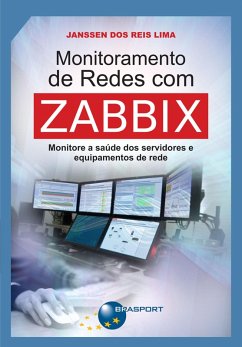 Monitoramento de Redes com Zabbix (eBook, ePUB) - Lima, Janssen dos Reis