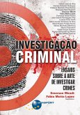 Investigação Criminal: Ensaios sobre a arte de investigar crimes (eBook, ePUB)