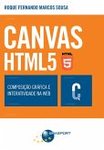 CANVAS HTML 5 - Composição gráfica e interatividade na web (eBook, ePUB)