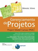Gerenciamento de Projetos: Project Model Canvas (PMC)® (eBook, ePUB)