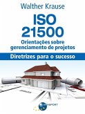 ISO 21500 Orientações sobre gerenciamento de projetos: diretrizes para o sucesso (eBook, ePUB)
