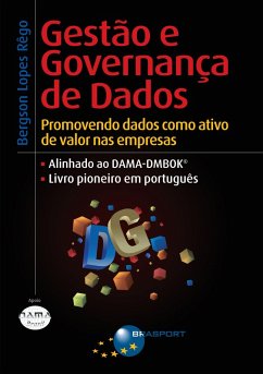 Gestão e Governança de Dados: Promovendo dados como ativo de valor nas empresas (eBook, ePUB) - Rêgo, Bergson Lopes