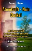 Atomkraft - Nein Danke! Solarkraft - Ja Bitte! (eBook, ePUB)
