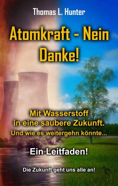Atomkraft - Nein Danke! Solarkraft - Ja Bitte! (eBook, ePUB) Atomkraft - Nein Danke! Solarkraft - Ja Bitte! (eBook, ePUB)