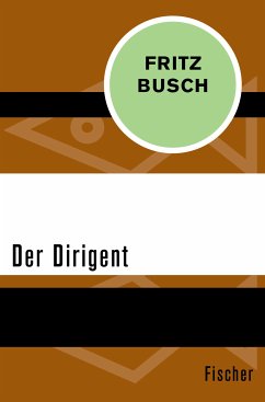 Der Dirigent (eBook, ePUB) - Busch, Fritz