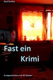 Fast ein Krimi (eBook, ePUB)