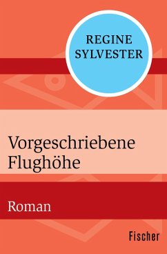 Vorgeschriebene Flughöhe (eBook, ePUB) - Sylvester, Regine