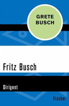 Fritz Busch (eBook, ePUB) - Busch, Grete