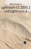 Was ist neu in Lightroom CC 2015.1 und Lightroom 6 (eBook, ePUB)