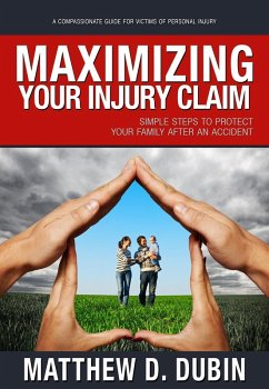 Maximizing Your Injury Claim (eBook, ePUB) - Dubin, Matthew D.