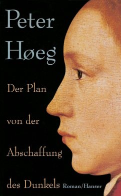 Der Plan von der Abschaffung des Dunkels (eBook, ePUB) - Hoeg, Peter