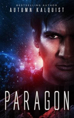 Paragon (Fractured Era Series, #3) (eBook, ePUB) - Kalquist, Autumn