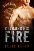 Claiming His Fire (Feral Breed Motorcycle Club, #5) (eBook, ePUB)