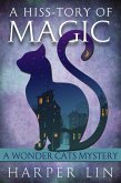 A Hiss-tory of Magic (A Wonder Cats Mystery, #1) (eBook, ePUB)