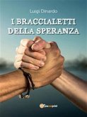 I braccialetti della speranza (eBook, PDF)