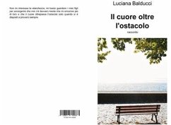 Il cuore oltre l'ostacolo (fixed-layout eBook, ePUB) - Balducci, Luciana