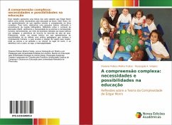 A compreensão complexa: necessidades e possibilidades na educação - Freitas, Flaviane Pelloso Molina;Volpato, Rosangela A.