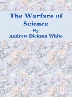 The Warfare of Science (eBook, ePUB) - Dickson White, Andrew