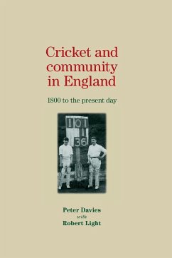 Cricket and Community in England - Davies, Peter