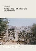 The &quote;Dead Cities&quote; of Northern Syria and Their Demise