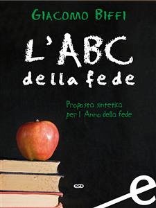 L'ABC della fede (eBook, ePUB) - Biffi, Giacomo