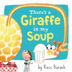 There's a Giraffe in My Soup - Burach, Ross