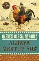 Albaya Mektup Yok - Garcia Marquez, Gabriel