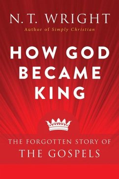 How God Became King - Wright, N T