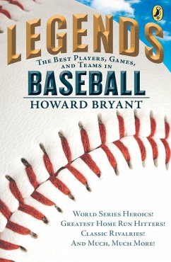 Legends: The Best Players, Games, and Teams in Baseball - Bryant, Howard