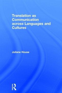 Translation as Communication across Languages and Cultures - House, Juliane