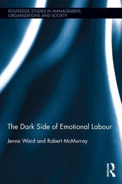 The Dark Side of Emotional Labour - Ward, Jenna; McMurray, Robert
