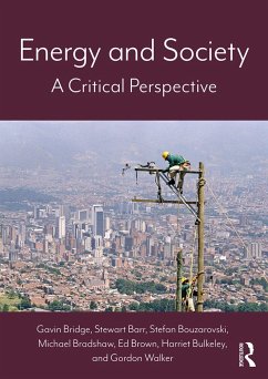 Energy and Society Energy and Society - Bridge, Gavin; Barr, Stewart; Bouzarovski, Stefan; Bradshaw, Michael; Brown, Ed; Bulkeley, Harriet; Walker, Gordon