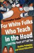 For White Folks Who Teach in the... - Bild 1