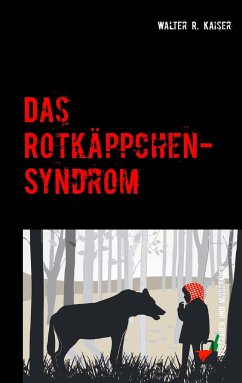 Das Rotkäppchen-Syndrom - Kaiser, Walter R.