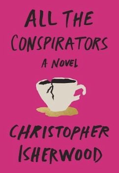 All the Conspirators - Isherwood, Christopher