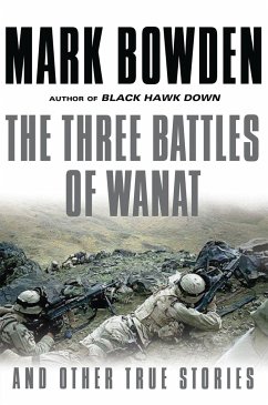 The Three Battles of Wanat - Bowden, Mark