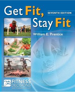Get Fit, Stay Fit + Fitnessdecisions.com - Prentice, William E