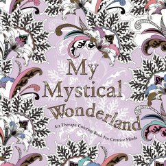 My Mystical Wonderland: Art Therapy Coloring Book for Creative Minds - De La Fontaine, Eglantine