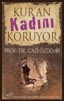 Kuran Kadini Koruyor - Özdemir, Gazi