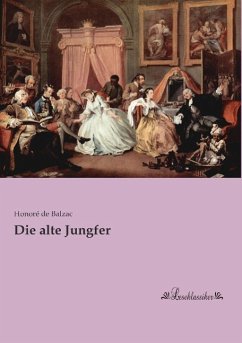 Die alte Jungfer - Balzac, Honoré de