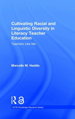 Cultivating Racial and Linguistic Diversity in Literacy Teacher Education - Haddix, Marcelle M