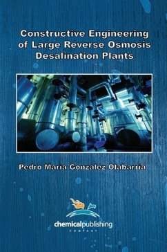 Constructive Engineering of Large Reverse Osmosis Desalination Plants - Olabarria, Pedro Maria Gonzalez