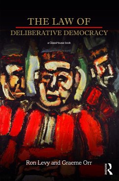 The Law of Deliberative Democracy - Levy, Ron; Orr, Graeme