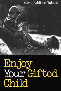 Enjoy Your Gifted Child - Takacs, Carol