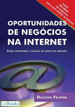 Oportunidades de negócios na internet (eBook, ePUB) - Felipini, Dailton