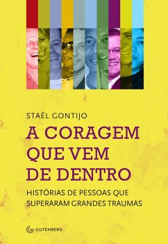 A coragem que vem de dentro (eBook, ePUB) - Gontijo, Staël