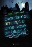 Exorcismos, amores e uma dose de blues (eBook, ePUB)