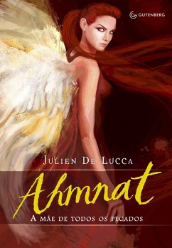 Ahmnat - A mãe de todos os pecados (eBook, ePUB) - De Lucca, Julien