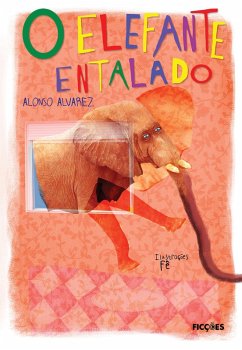 O elefante entalado (eBook, ePUB) - Alvarez, Alonso