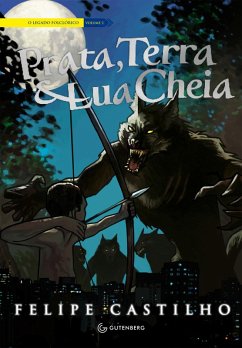 Prata, Terra & Lua Cheia (eBook, ePUB) - Castilho, Felipe